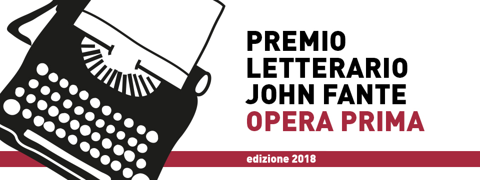 Bando Premio Letterario John Fante Opera Prima 2018