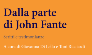 Dalla parte di John Fante. Scritti e testimonianze